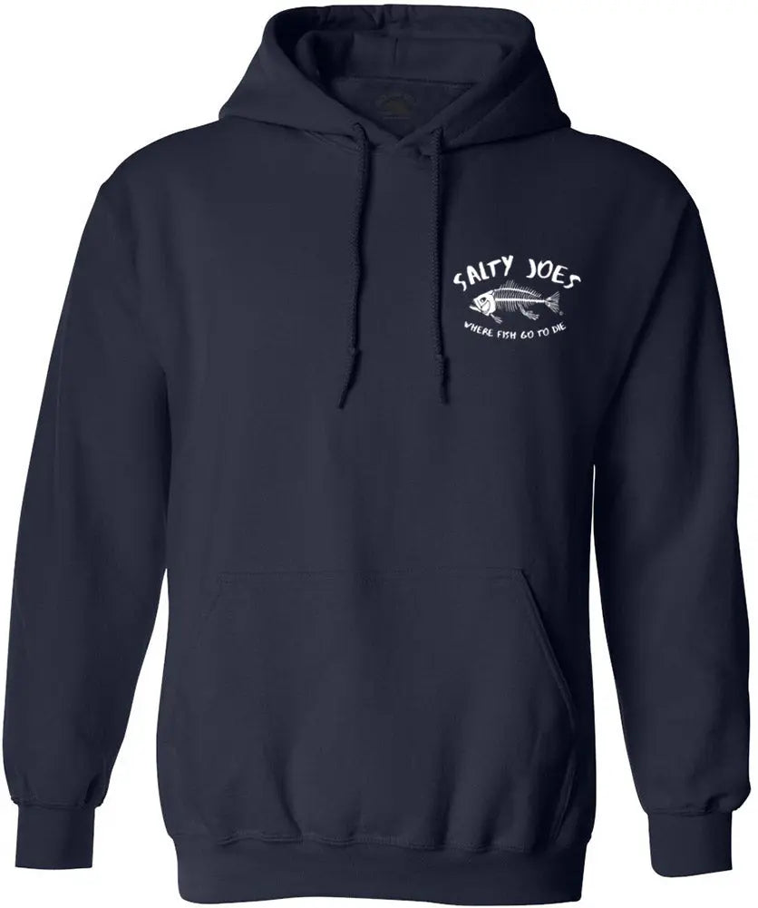 Salty Joe's "Where Fish Go To Die" Fishing Hoodie