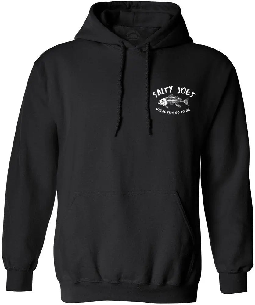 Salty Joe's "Where Fish Go To Die" Fishing Hoodie