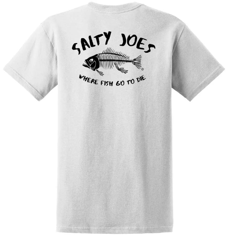 Salty Joe's Where Fish Go to Die Fishing T Shirt 3X-Large Tall / White