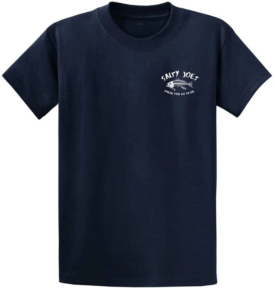 Salty Joe's "Where Fish Go To Die" Fishing T Shirt