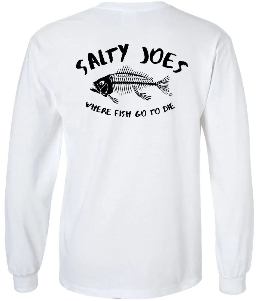 Salty Joe's "Where Fish Go To Die" Long Sleeve Tee